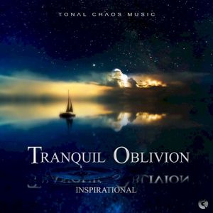 Tranquil Oblivion (Inspirational)