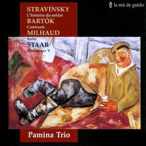 Stravinsky: L'Histoire du soldat / Bartók: Contrasts / Milhaud: Suite / Staar: Structures V