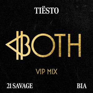 BOTH (with 21 Savage) (Tiësto’s VIP Mix) (Single)
