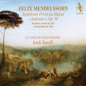 Symphonie n°4 en La Majeur, «Italienne», Op. 90 (Versions de 1833 et de 1834)