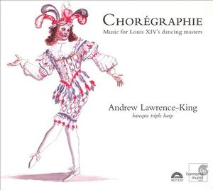 Choregraphie: Music for Louis XIV's Dancing Masters