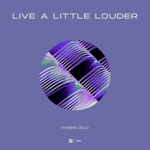 Live A Little Louder (Single)