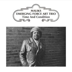 Malik's Emerging Force Art Trio - Time & Condition
