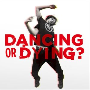Dancing or Dying ?