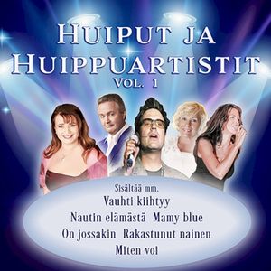 Huiput ja huippuartistit (Vol. 1)