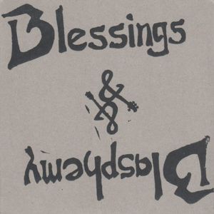 Blessings & Blasphemy