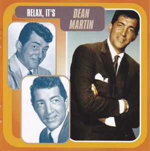 Relax, It’s Dean Martin