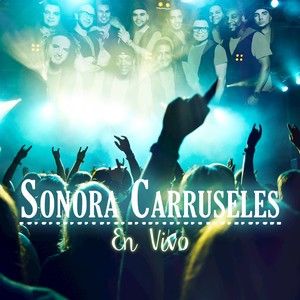 Sonora Carruseles En Vivo (Live)