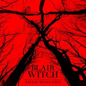 Blair Witch (Original Motion Picture Soundtrack) (OST)