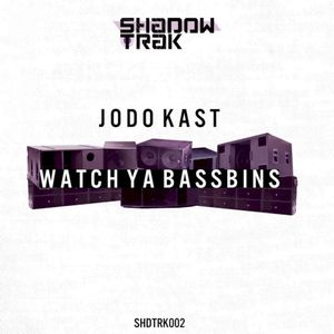 Watch Ya Bassbins (EP)