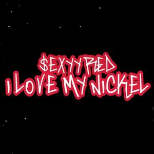 I Love My Nickel (Single)