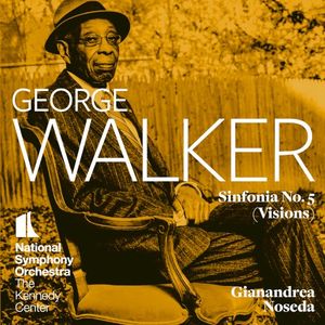 George Walker: Sinfonia no. 5 (Visions)