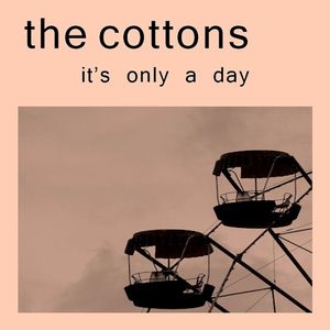 It’s Only a Day (Single)