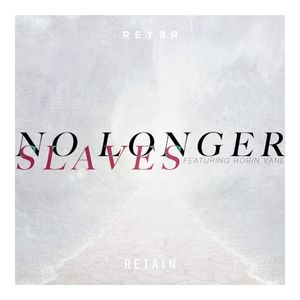 No Longer Slaves (Reyer & Retain instrumental remix)