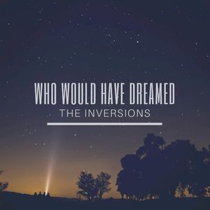 Who Would Have Dreamed (Single)