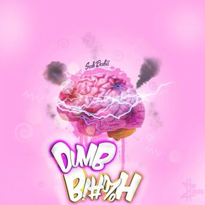 Dumb Bitch (Single)