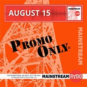 Promo Only: Mainstream Radio, August 2015