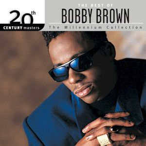 20th Century Masters: The Millennium Collection: The Best of Bobby Brown