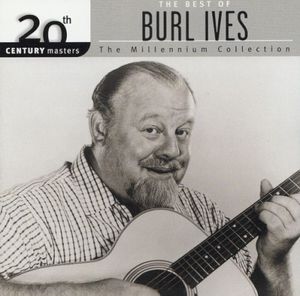 20th Century Masters: The Millennium Collection: The Best of Burl Ives