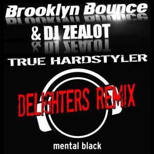 True Hardstyler (Delighters Remix) (Single)