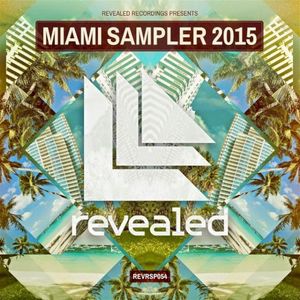 Revealed Recordings presents Miami Sampler 2015