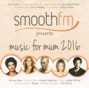 Smooth FM Presents Music for Mum 2016