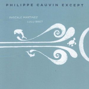 Philippe Cauvin Except