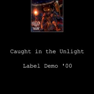 Caught in the Unlight Label Demo '00 (EP)