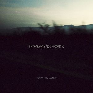 Homesick / Roadsick