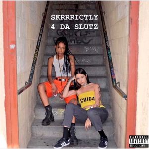 Skrrrictly 4 da Slutz (EP)