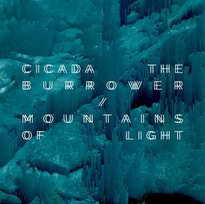 Cicada the Burrower / Mountains of Light (EP)