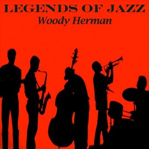 Legends Of Jazz - Woody Herman