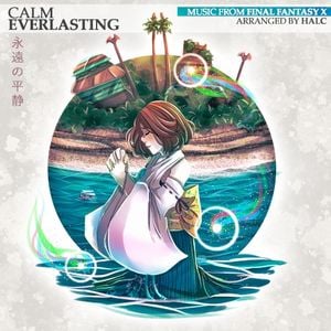 Calm Everlasting: Music from FINAL FANTASY X