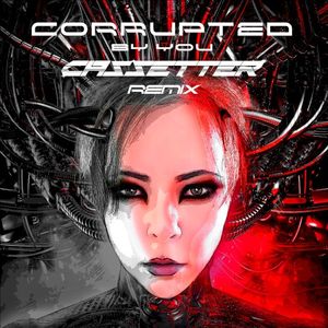 Corrupted by You (Cassetter remix)