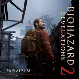 Resident Evil: Revelations 2 - Lead Album (Episode 2: Contemplation) (OST)