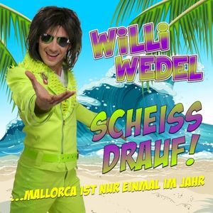 Scheiss drauf! (...Mallorca ist nur einmal im Jahr) (Single)