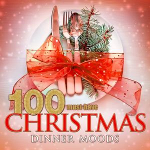 100 Must-Have Christmas Dinner Moods