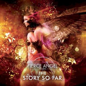 Fierce Angel Presents the Story So Far