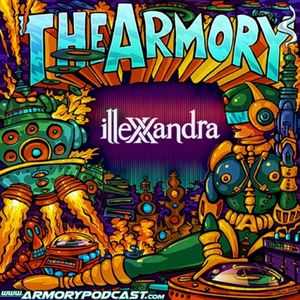 2014-10-24: The Armory Podcast: ILLEXXANDRA - Episode 061