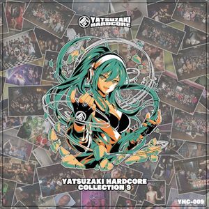 YATSUZAKI HARDCORE COLLECTION 9 (EP)