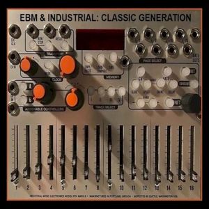 EBM & Industrial: Classic Generation
