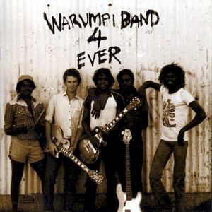 Warumpi Band 4 Ever