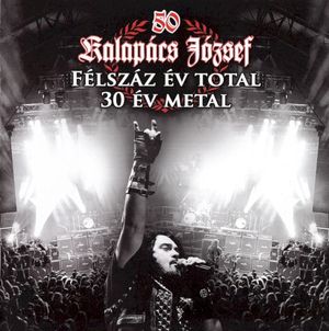 Félszáz év totál - 30 év metal (Live)