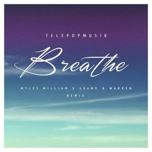 Breathe (Myles.William x Grand & Warren remix)