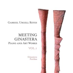 Meeting Ginastera, Vol. 1