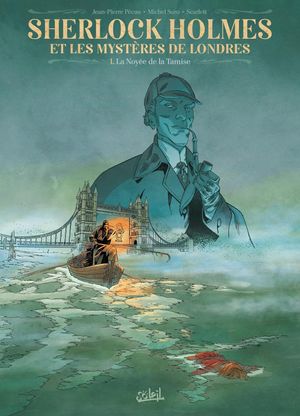 La Noyée de la Tamise - Sherlock Holmes et les mystères de Londres, tome 1