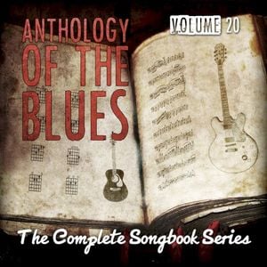 Anthology of the Blues - The Complete Songbook Series, Vol. 20