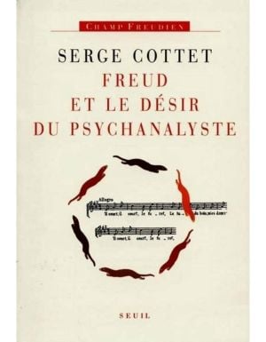 Freud et le désir du psychanalyste