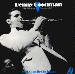 Benny Goodman The Rehearsal Sessions 1940 - 41 (Live)