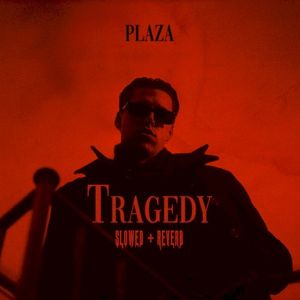 Tragedy (Slowed + Reverb) (Single)